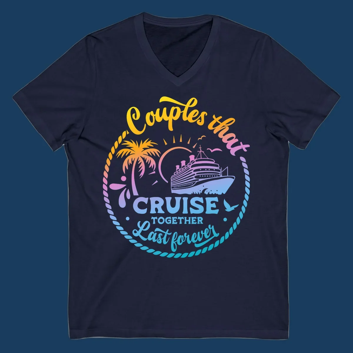 Couples that cruise together last forever cruise ship illustration with palm tree and rope border.