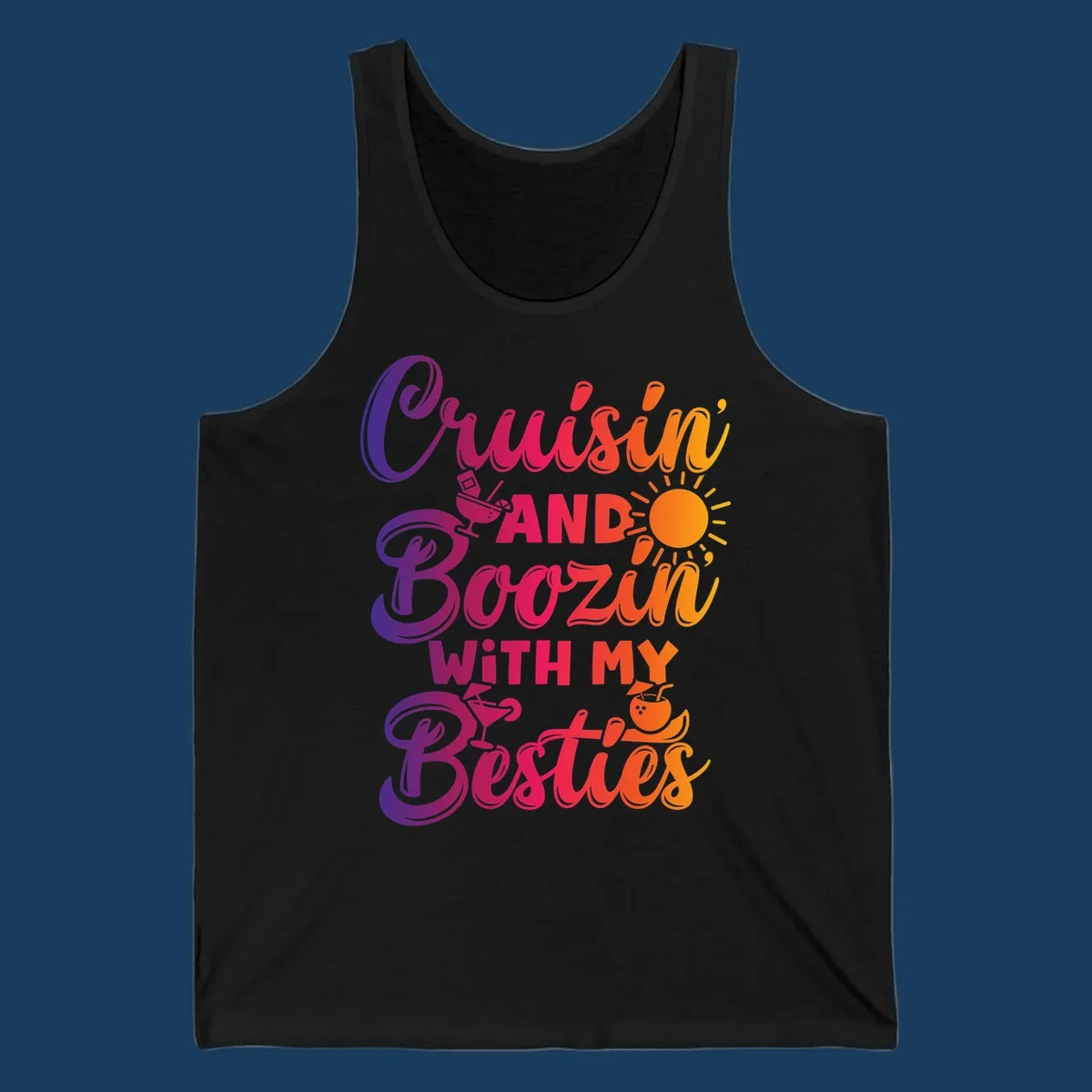 Cruisin and Boozin with my Besties text and drink graphics for a funny cruise shirt.