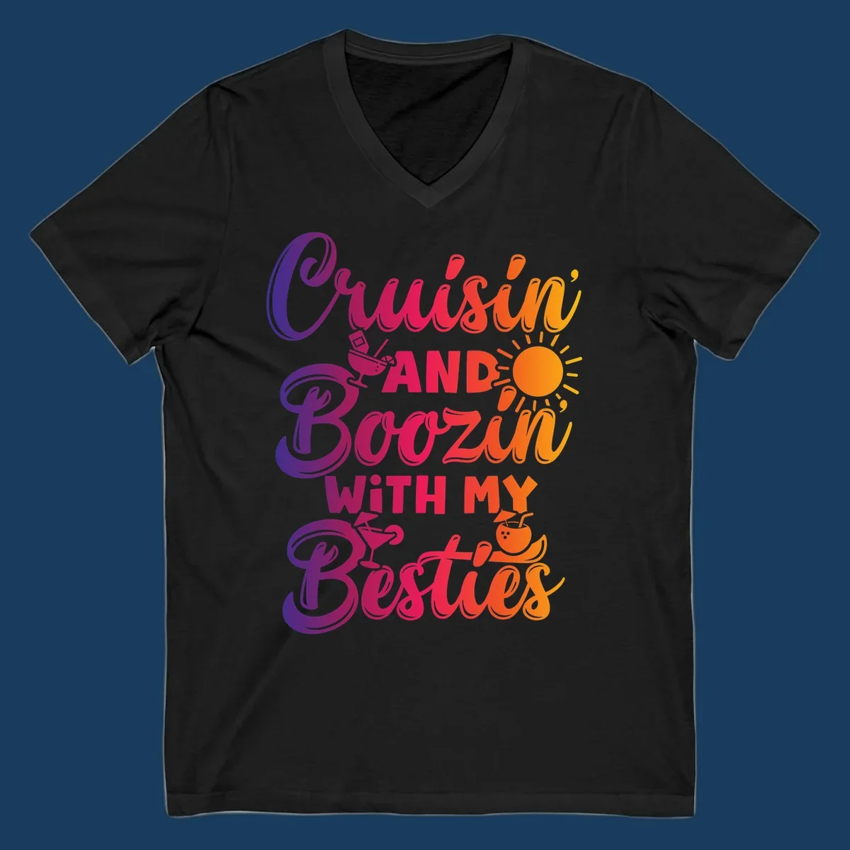 Cruisin and Boozin with my Besties text and drink graphics for a funny cruise shirt.