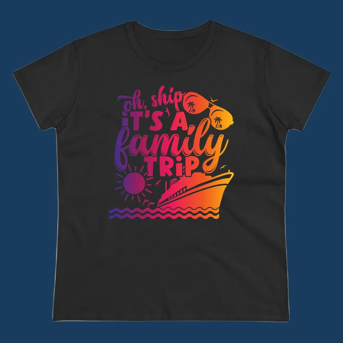 Oh ship it's a family trip text with cruise ship, sunglasses, sun, and dolphins.