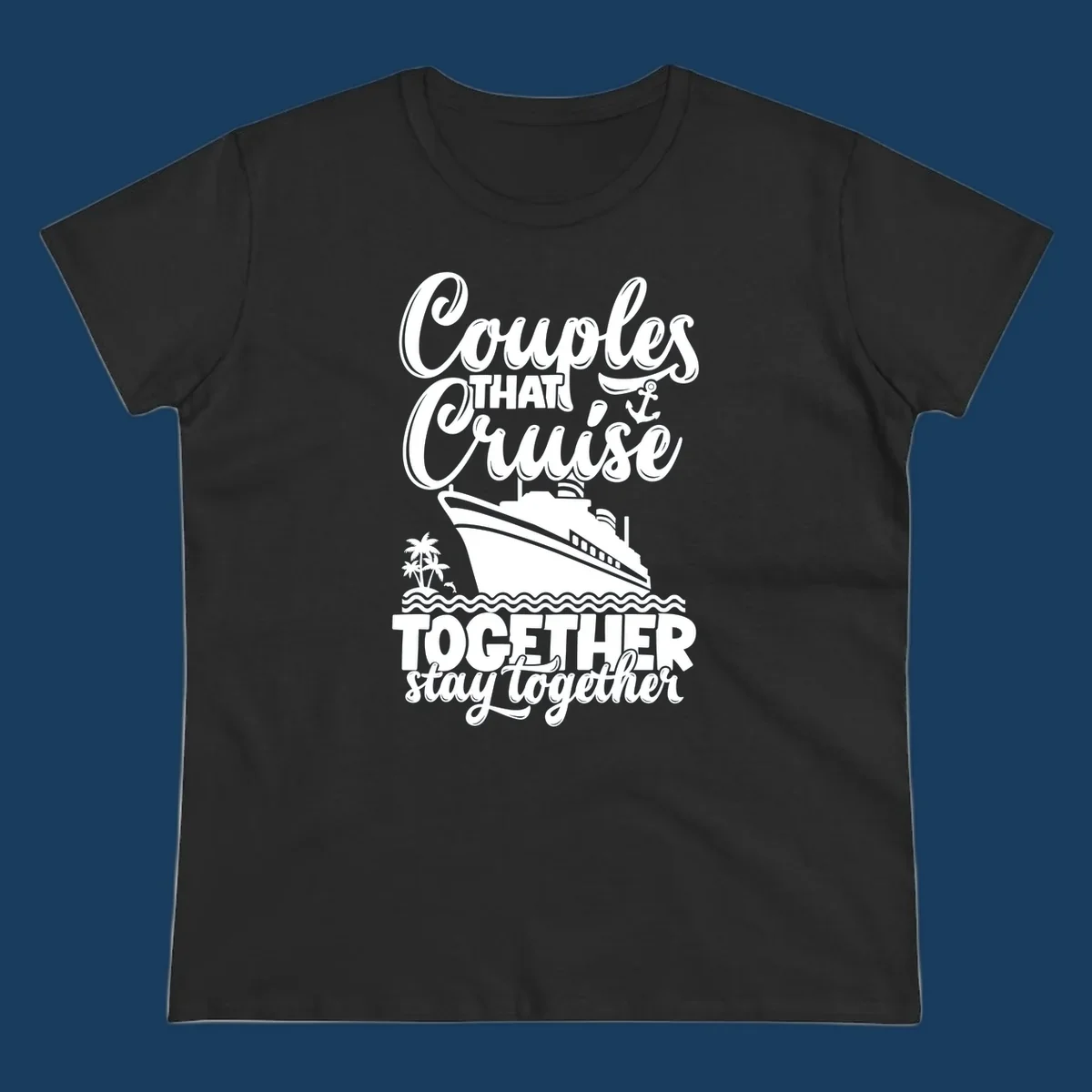 Couples cruise together text and illustration with cruise ship and palm trees.