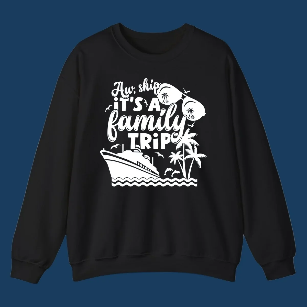 Aw, ship it's a family trip with cruise ship, palm trees, dolphins, and sunglasses. Funny cruise design.