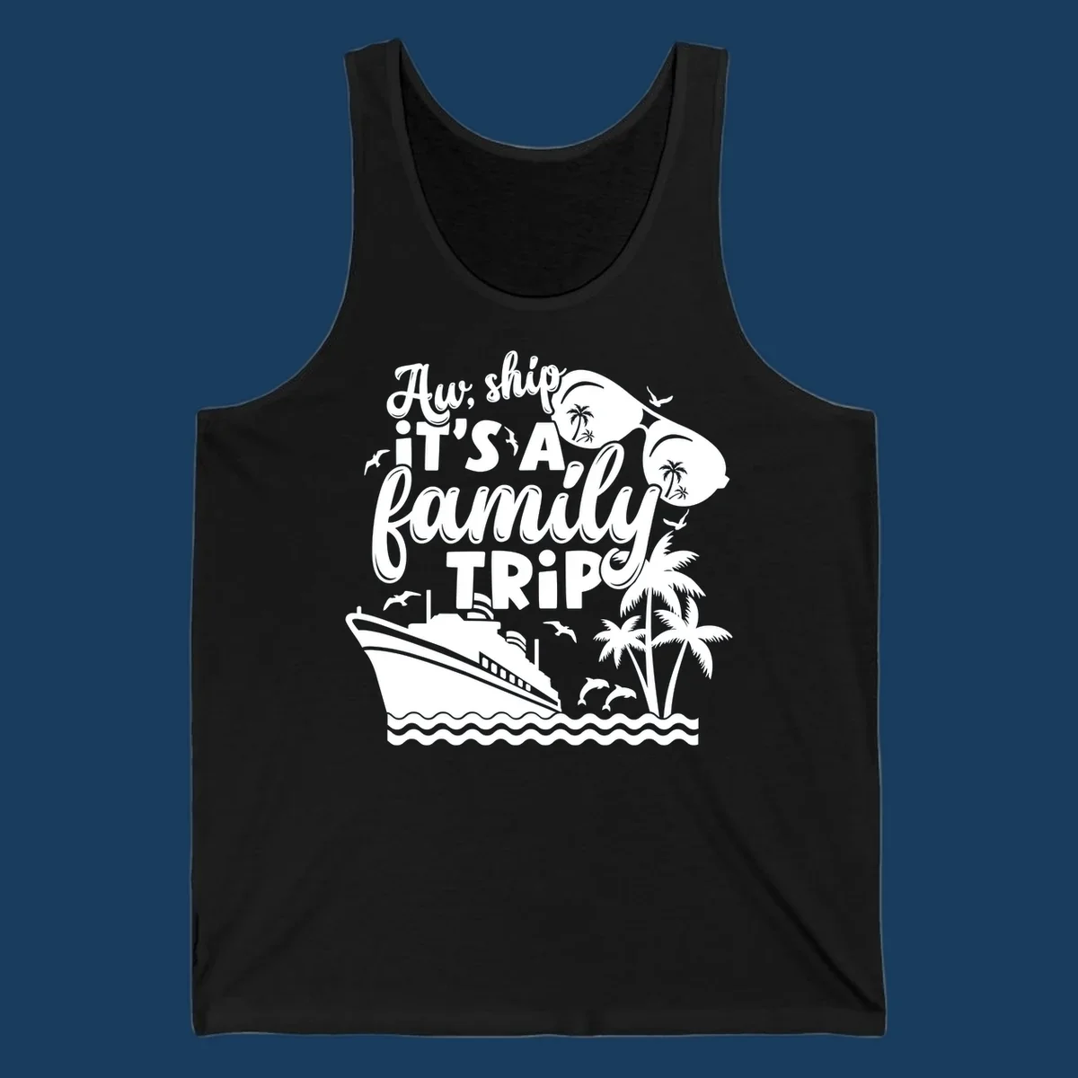 Aw, ship it's a family trip with cruise ship, palm trees, dolphins, and sunglasses. Funny cruise design.