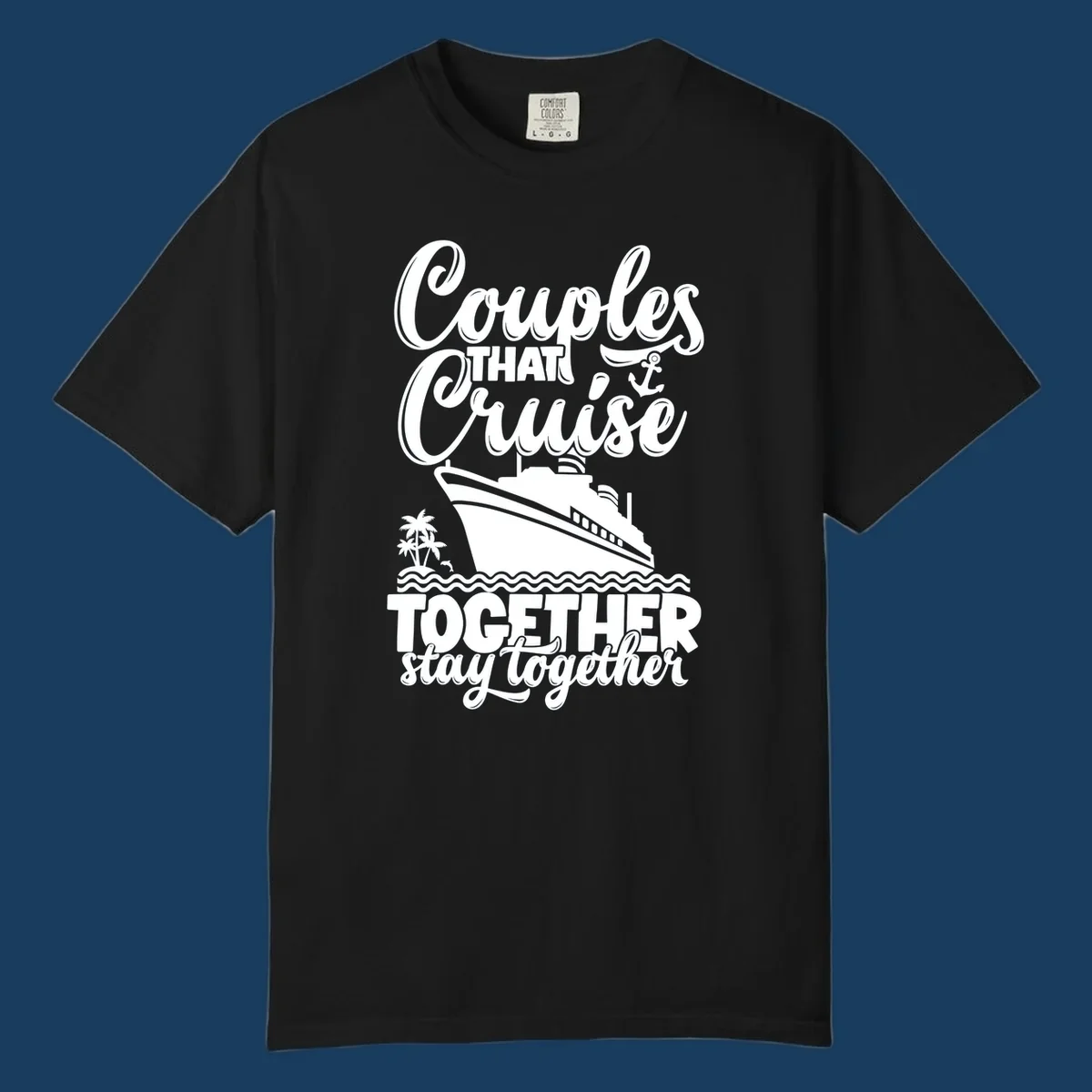 Couples that cruise together stay together with cruise ship and palm trees artwork.