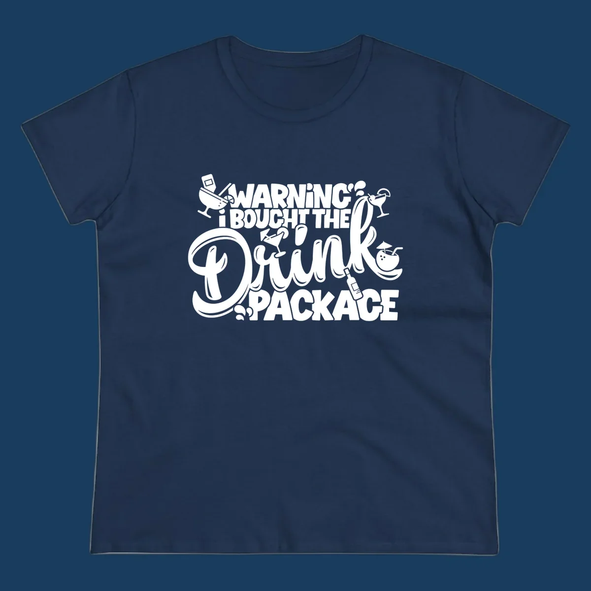Warning I Bought The Drink Package cruise text design with cocktail illustrations