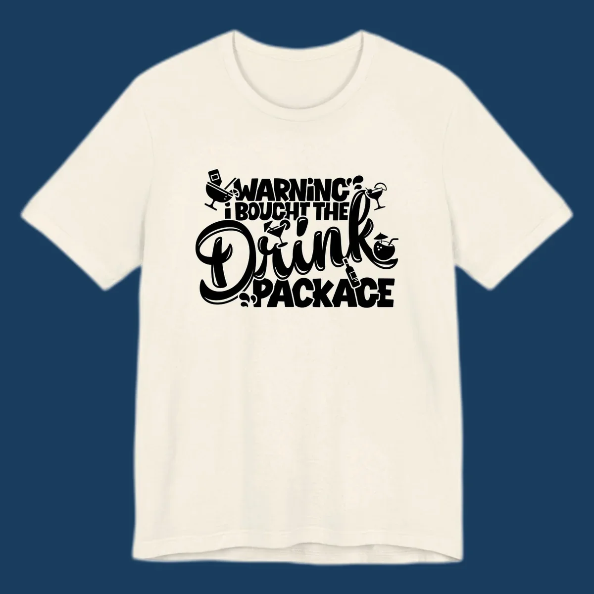 Warning I Bought The Drink Package cruise text design with cocktail illustrations