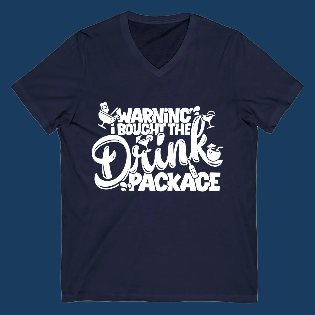 Warning I Bought The Drink Package cruise text design with cocktail illustrations
