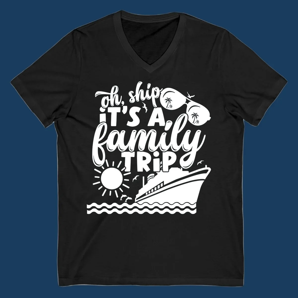 Oh ship it's a family trip cruise design with ship, sunglasses, and sun.