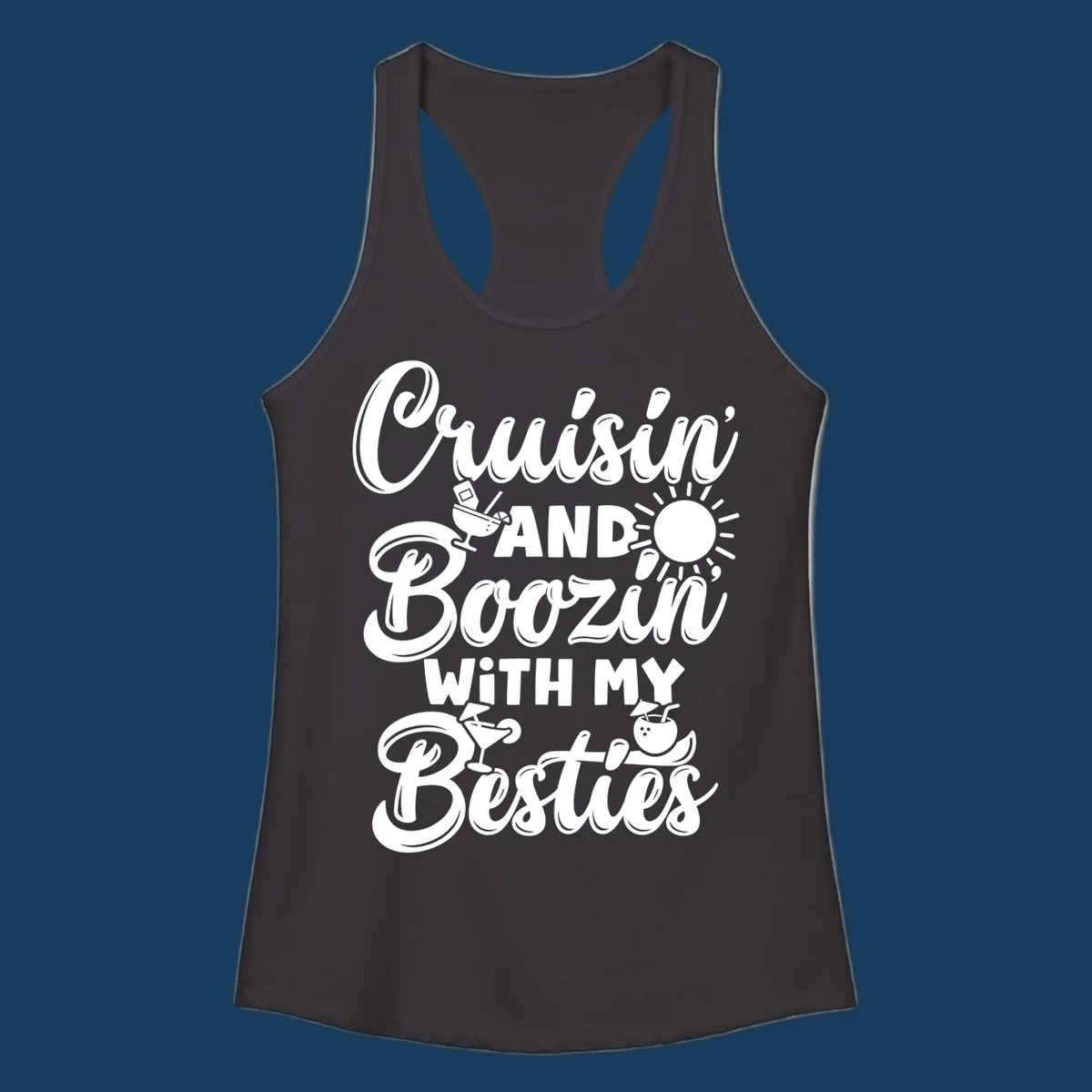 Cruisin and Boozin With My Besties text with cocktail and sun graphics for a cruise vacation.