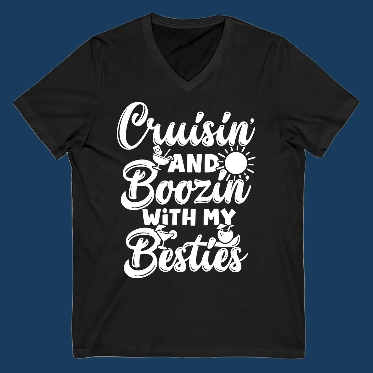 Cruisin and Boozin with my Besties text and graphics for a funny cruise shirt.