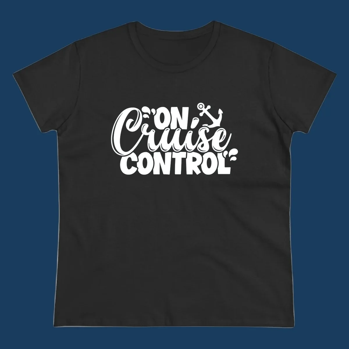 On Cruise Control funny vacation graphic with anchor and water splashes.