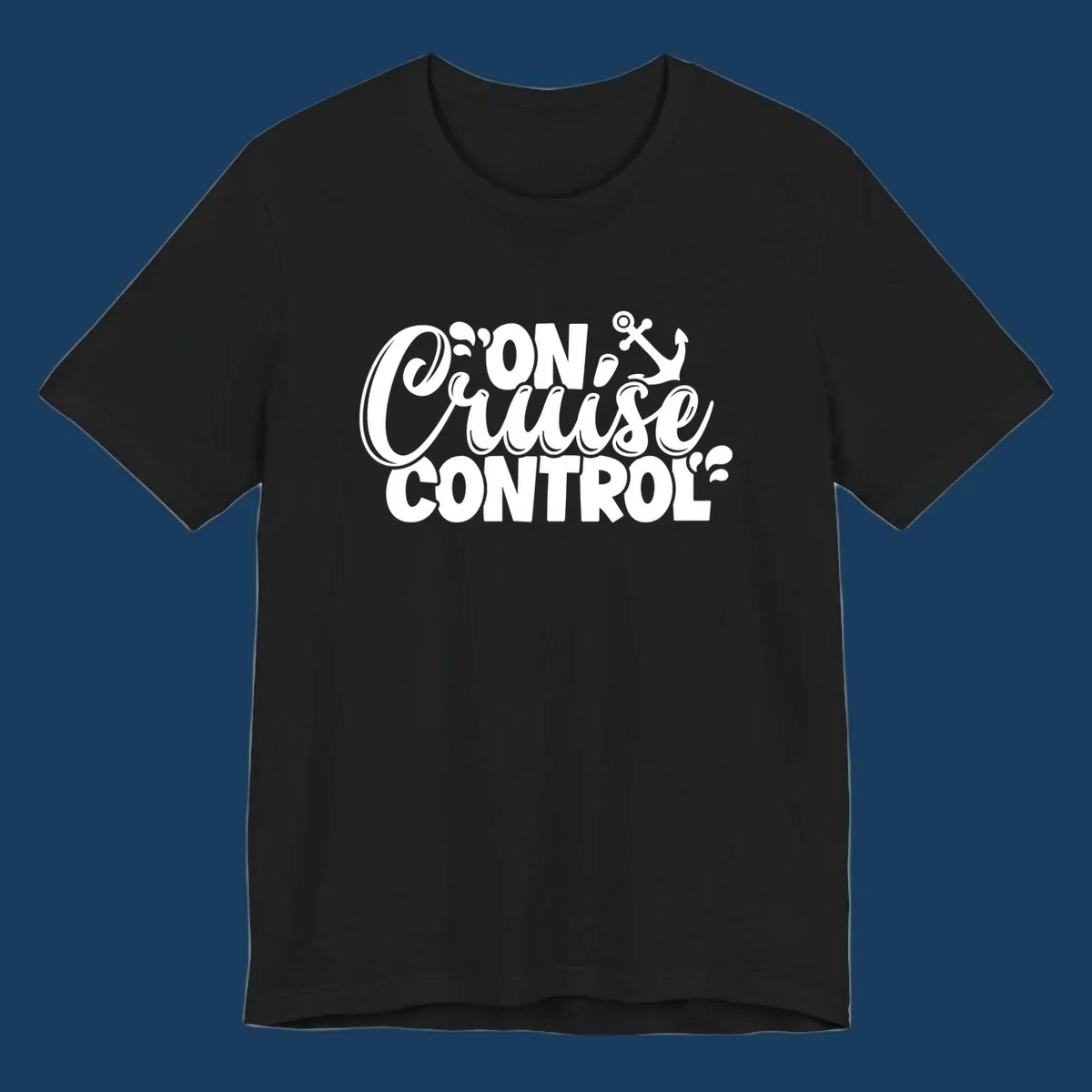 On Cruise Control funny vacation graphic with anchor and water splashes.
