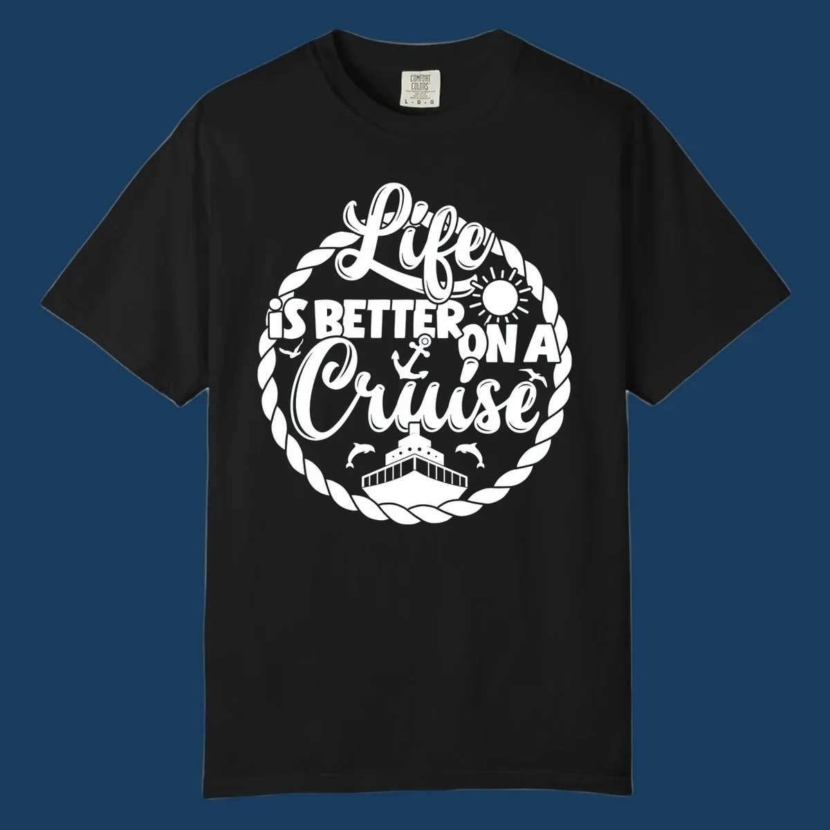 Life is better on a cruise text with ship, dolphins, anchor, sun graphic