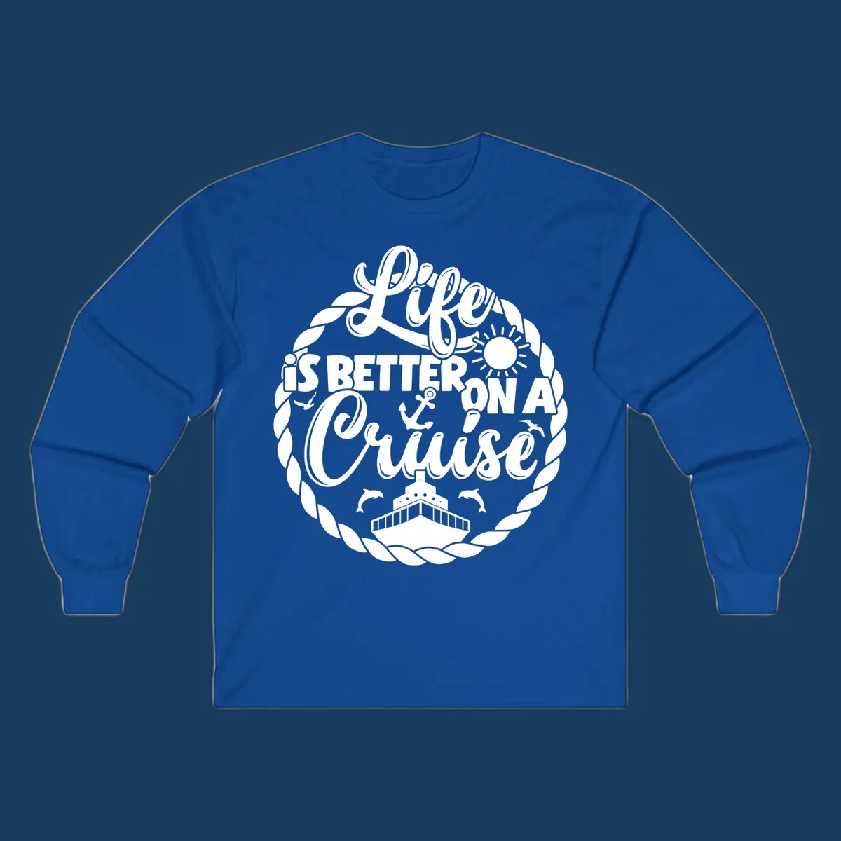 Life is better on a cruise text with ship, dolphins, anchor, sun graphic