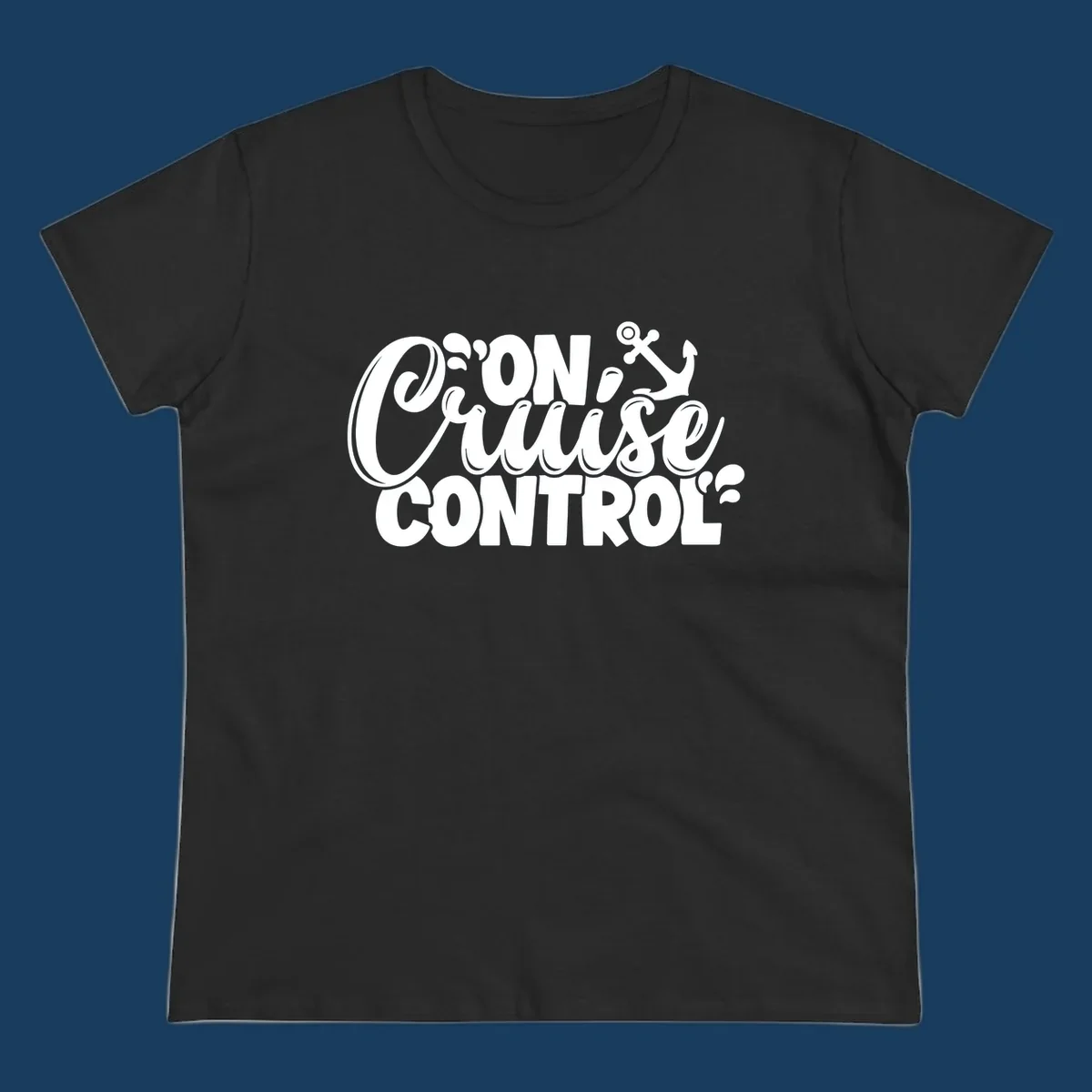 On Cruise Control text with anchor and water splashes graphic for a funny cruise shirt.