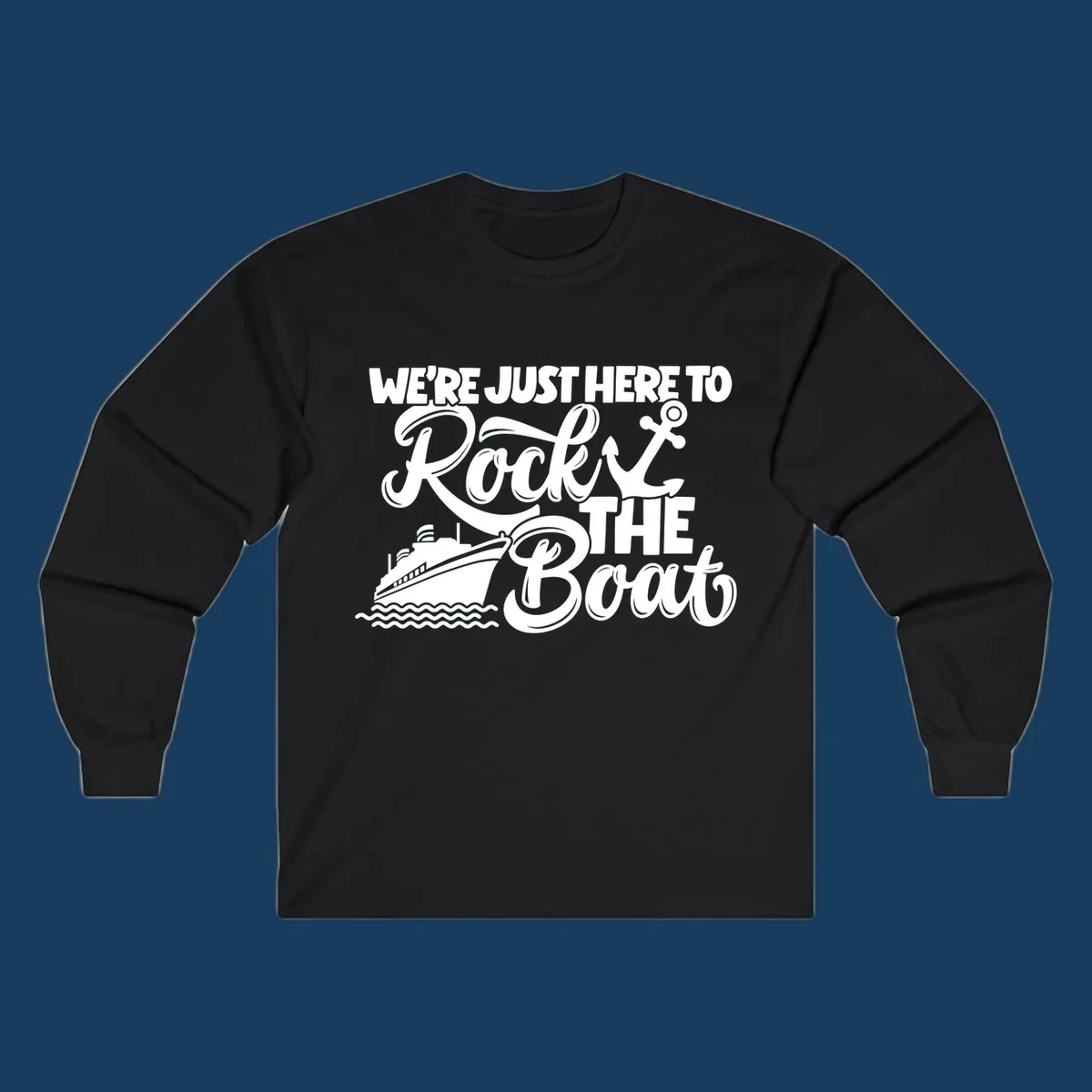 Illustration of text 'WE'RE JUST HERE TO Rock THE Boat' with cruise ship and anchor graphics for rock-the-boat-cruise designs.