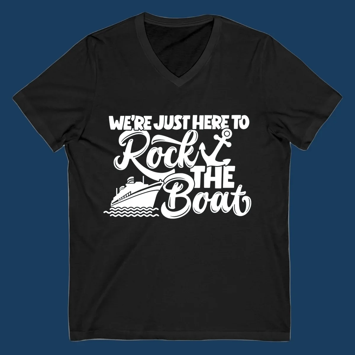 Illustration of text 'WE'RE JUST HERE TO Rock THE Boat' with cruise ship and anchor graphics for rock-the-boat-cruise designs.