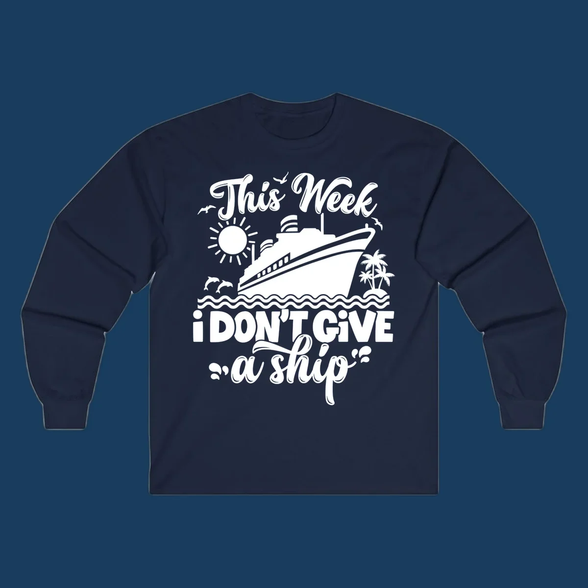 Cruise ship sailing with text 'This week I don't give a ship', featuring dolphins and palm trees.