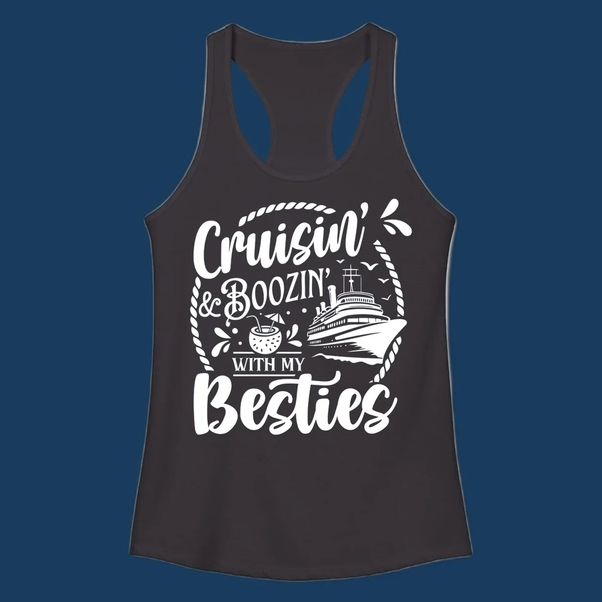 Cruisin and Boozin with my Besties cruise ship design