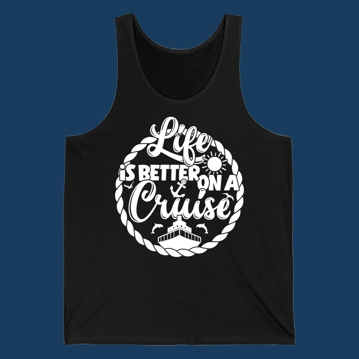 Life is better on a cruise design with ship, dolphins, sun, and rope border.