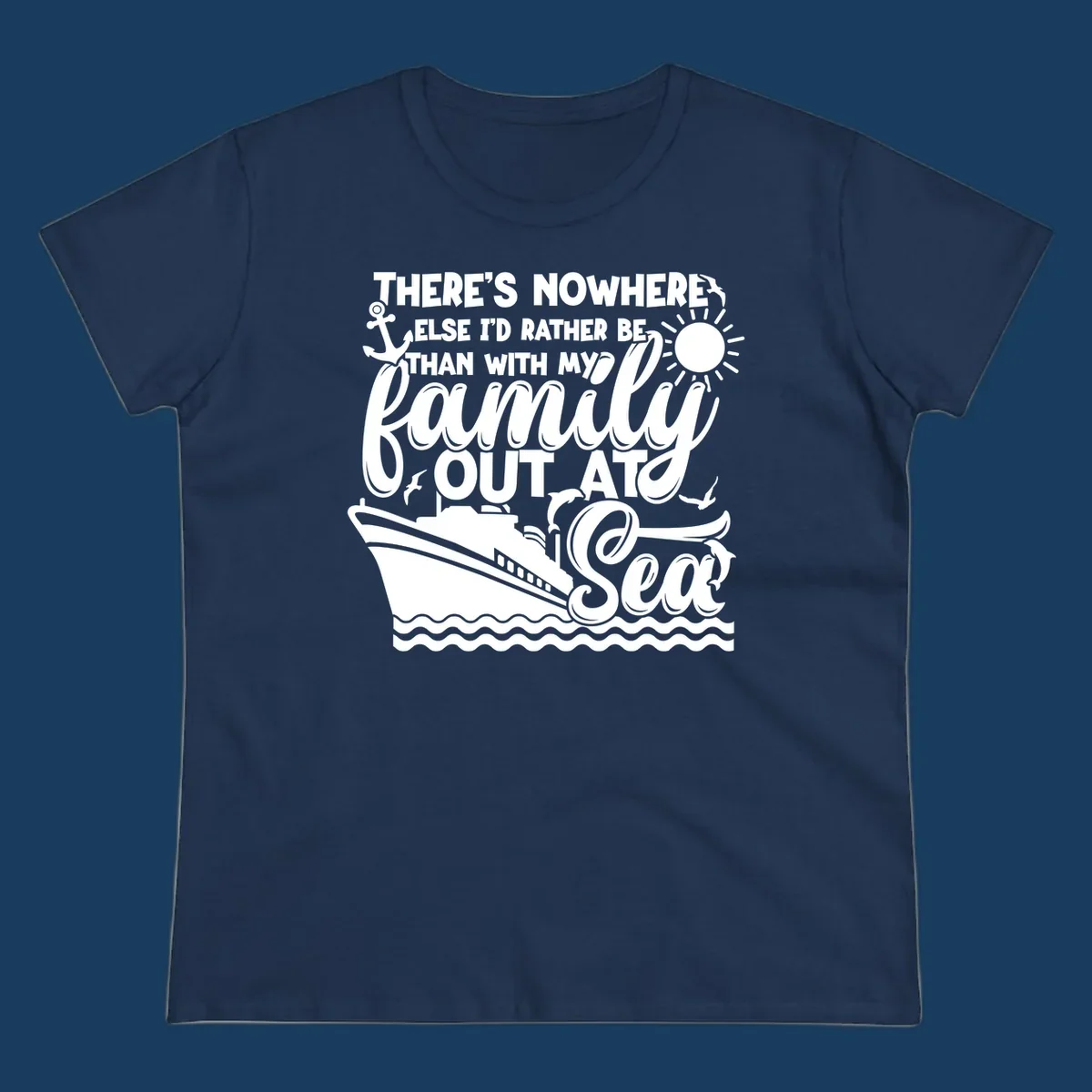 Family cruise out at sea design with text, ship, sun, anchor, birds, and dolphins.