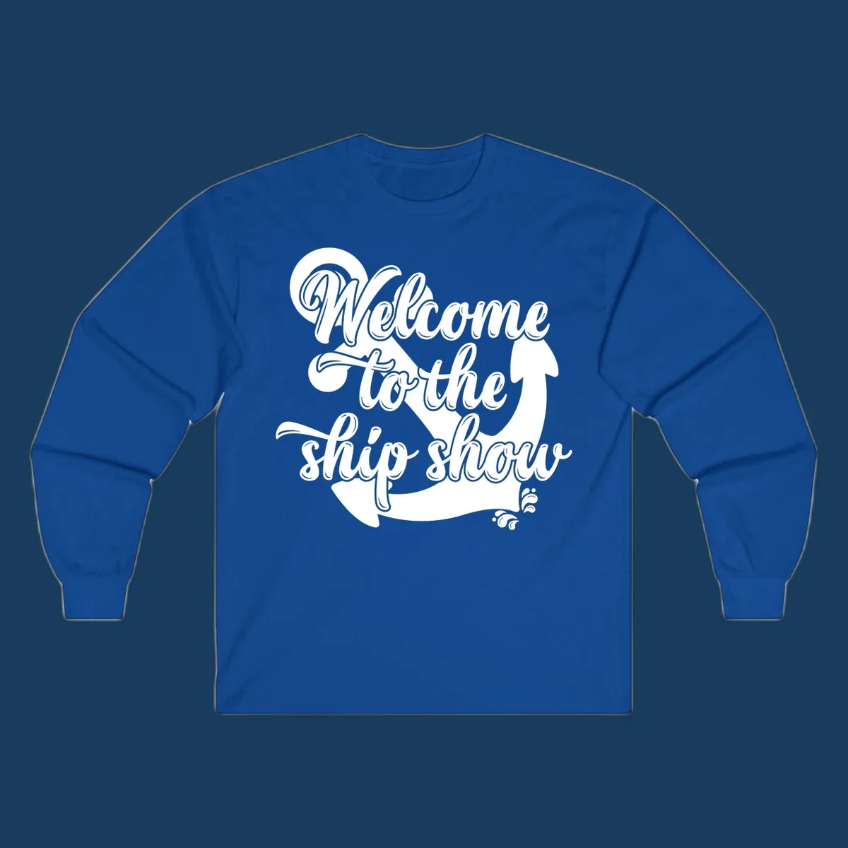 Welcome to the ship show text with anchor graphic for cruise apparel.