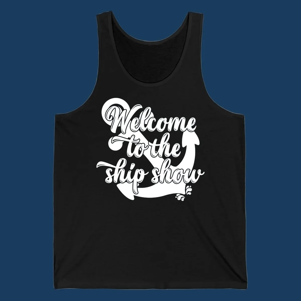 Welcome to the ship show text with anchor graphic for cruise apparel.