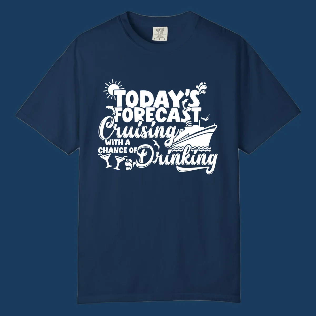 Today's forecast cruising with a chance of drinking text and cruise ship graphic