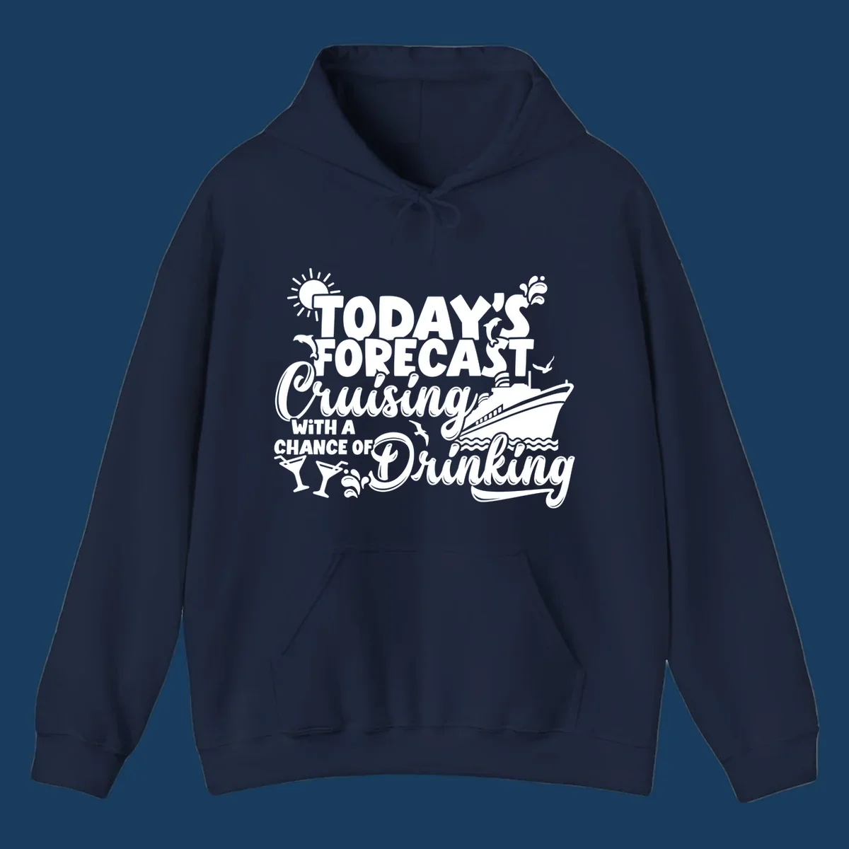 Today's forecast cruising with a chance of drinking text and cruise ship graphic