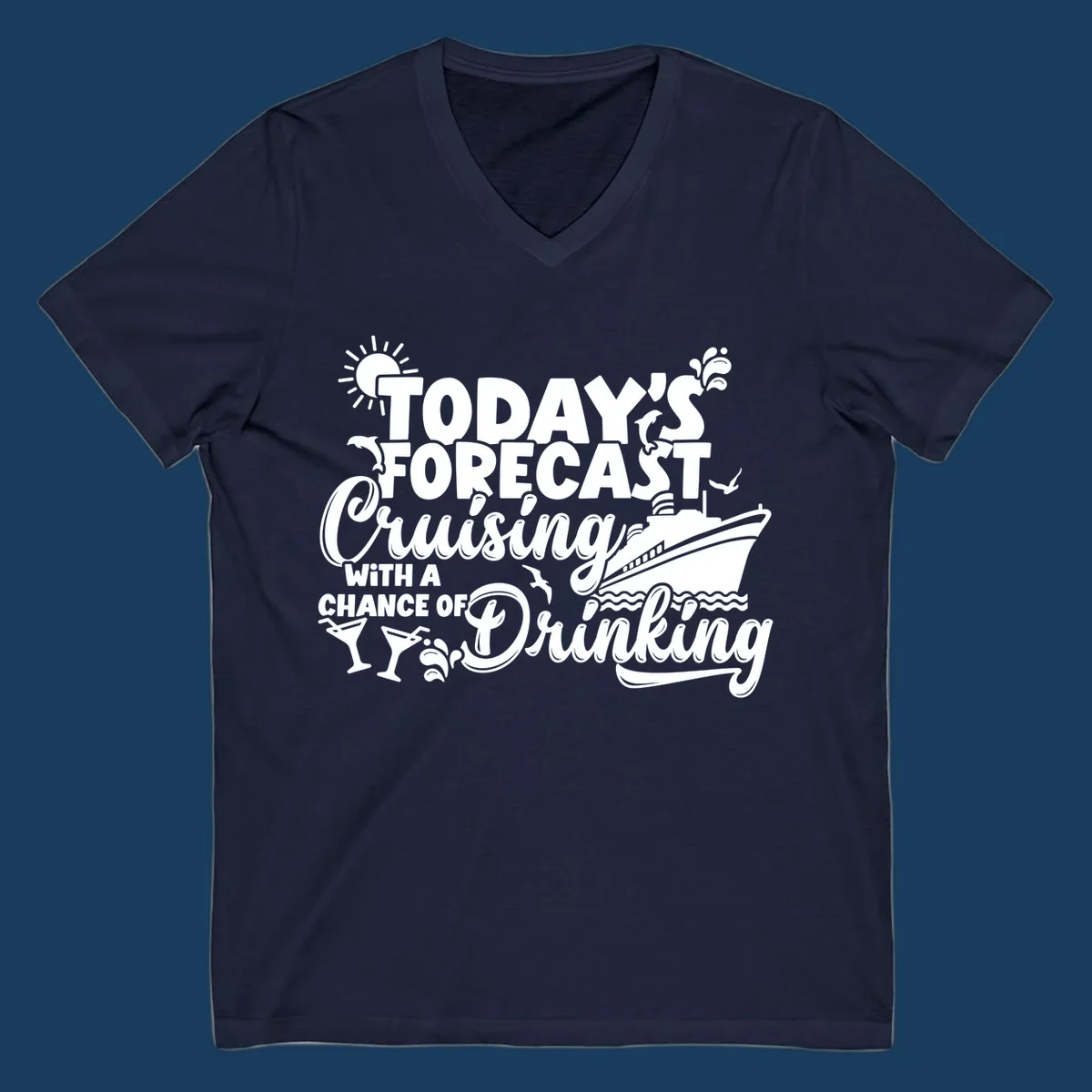 Today's forecast cruising with a chance of drinking text and cruise ship graphic