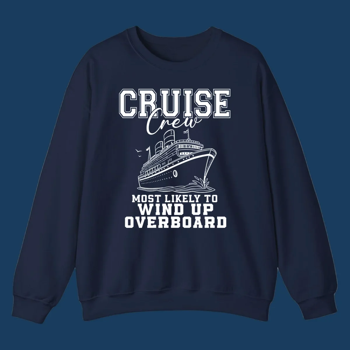 Cruise Crew Most Likely To Wind Up Overboard funny cruise ship illustration