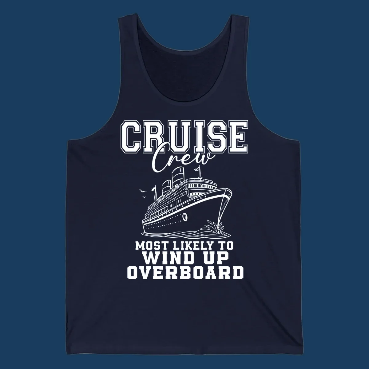 Cruise Crew Most Likely To Wind Up Overboard funny cruise ship illustration