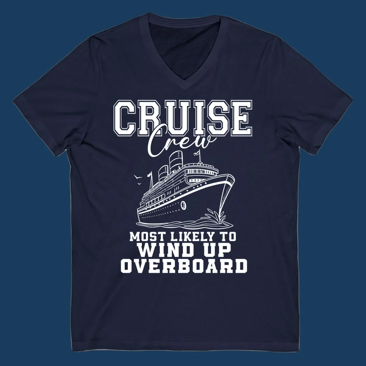 Cruise Crew Most Likely To Wind Up Overboard funny cruise ship illustration