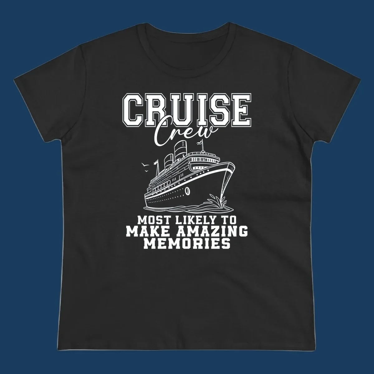 Cruise crew making amazing memories text and illustration of a cruise ship.
