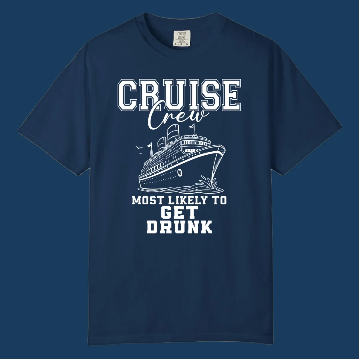 Cruise Crew Most Likely To Get Drunk text and illustration of a cruise ship.