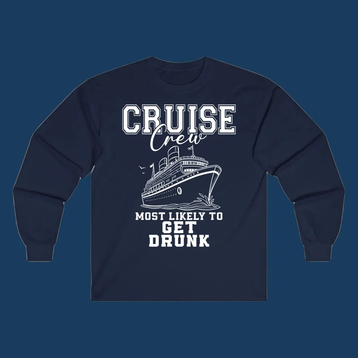 Cruise Crew Most Likely To Get Drunk text and illustration of a cruise ship.
