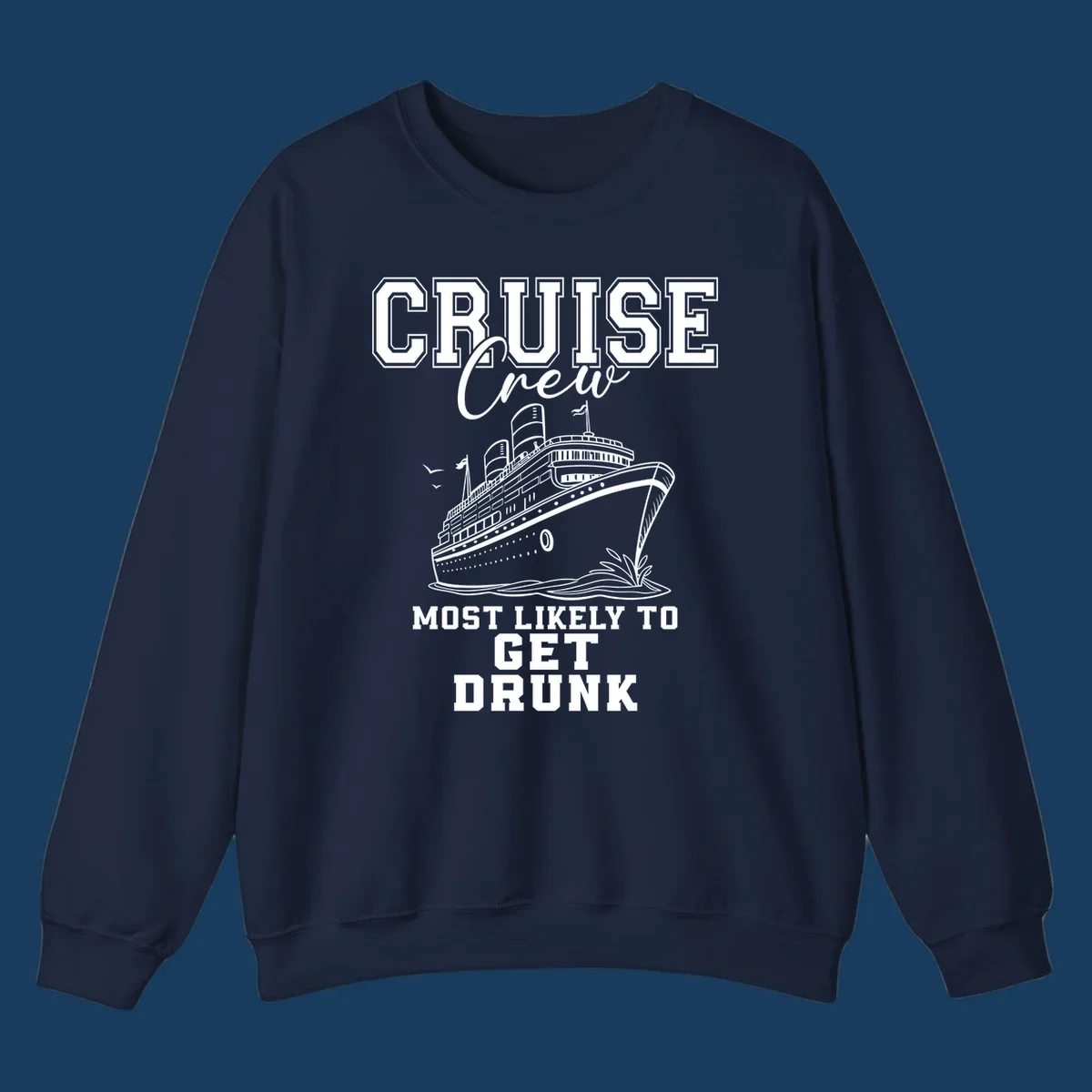 Cruise Crew Most Likely To Get Drunk text and illustration of a cruise ship.
