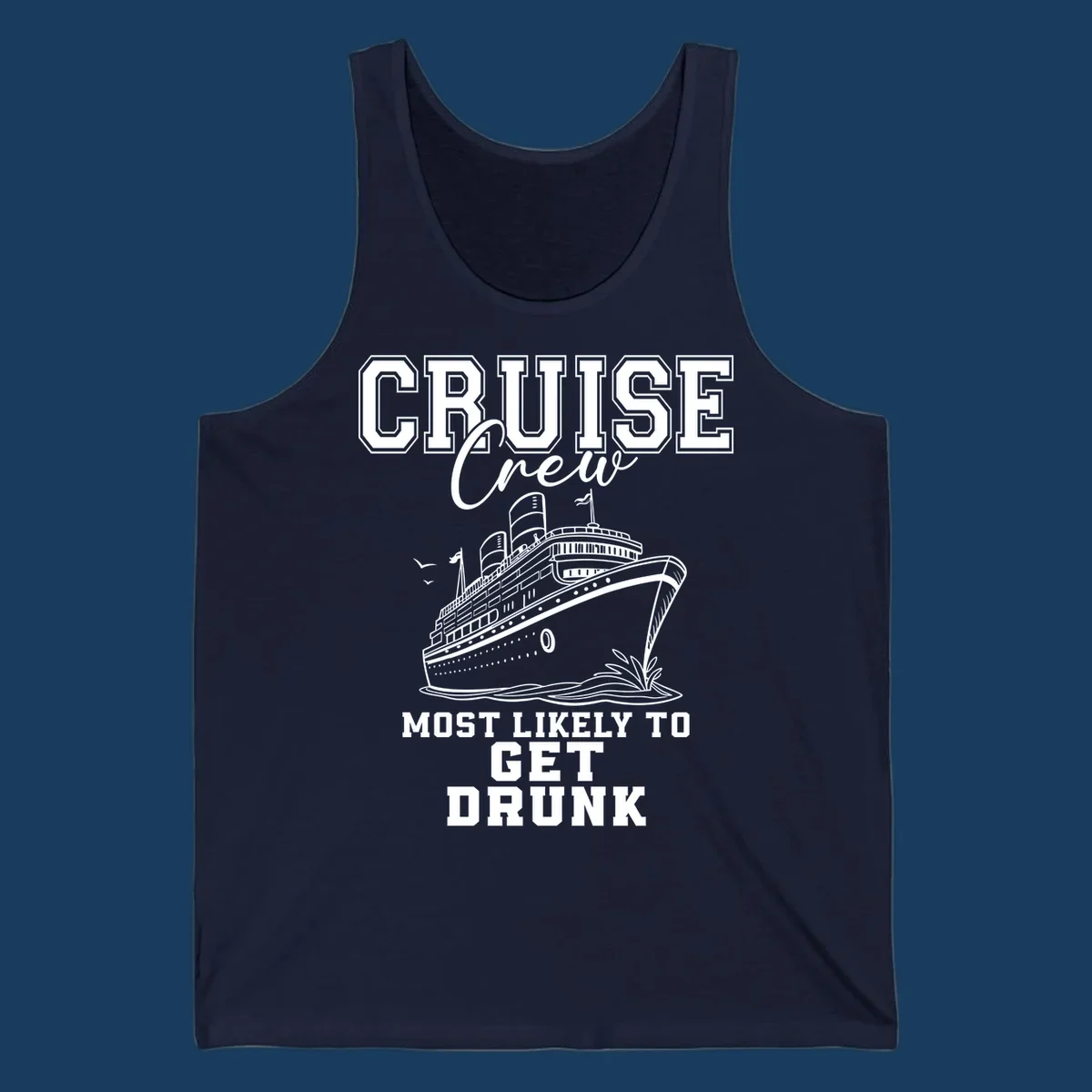 Cruise Crew Most Likely To Get Drunk text and illustration of a cruise ship.
