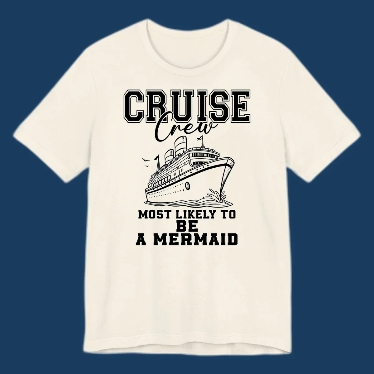 Cruise crew most likely to be a mermaid with ship illustration