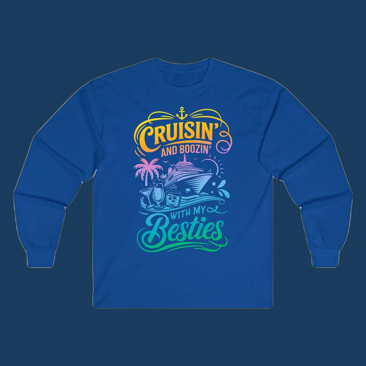 Cruisin and Boozin With My Besties cruise ship and drinks design.