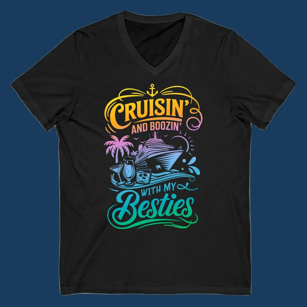 Cruisin and Boozin With My Besties cruise ship and drinks design.
