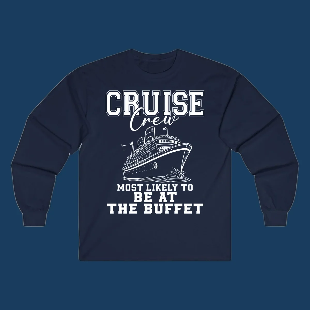 Cruise crew most likely to be at the buffet text with cruise ship illustration.