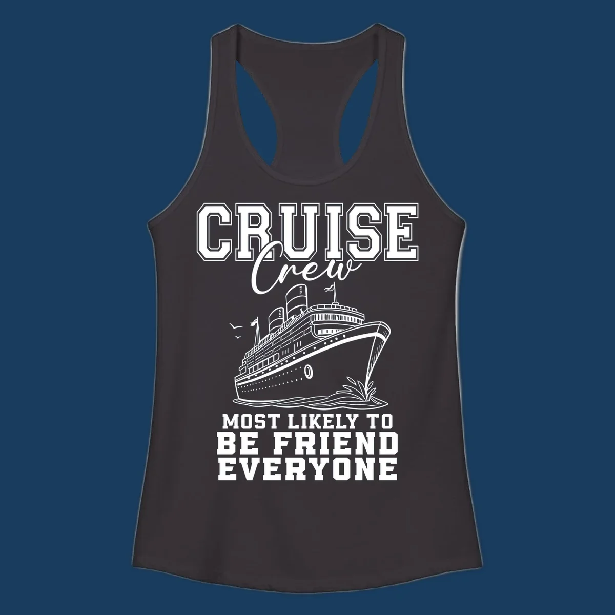 Cruise crew most likely to be friend everyone text and illustration of a cruise ship.