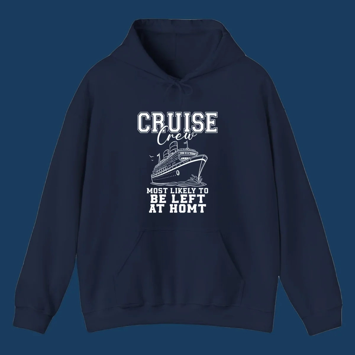 Cruise crew illustration with text 'Most Likely To Be Left At Homt', funny cruise humor.