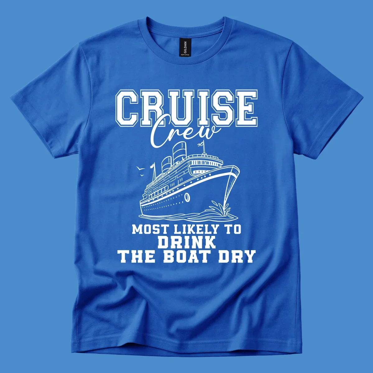Cruise ship illustration with text 'Most Likely To Drink The Boat Dry' for a funny cruise crew shirt.