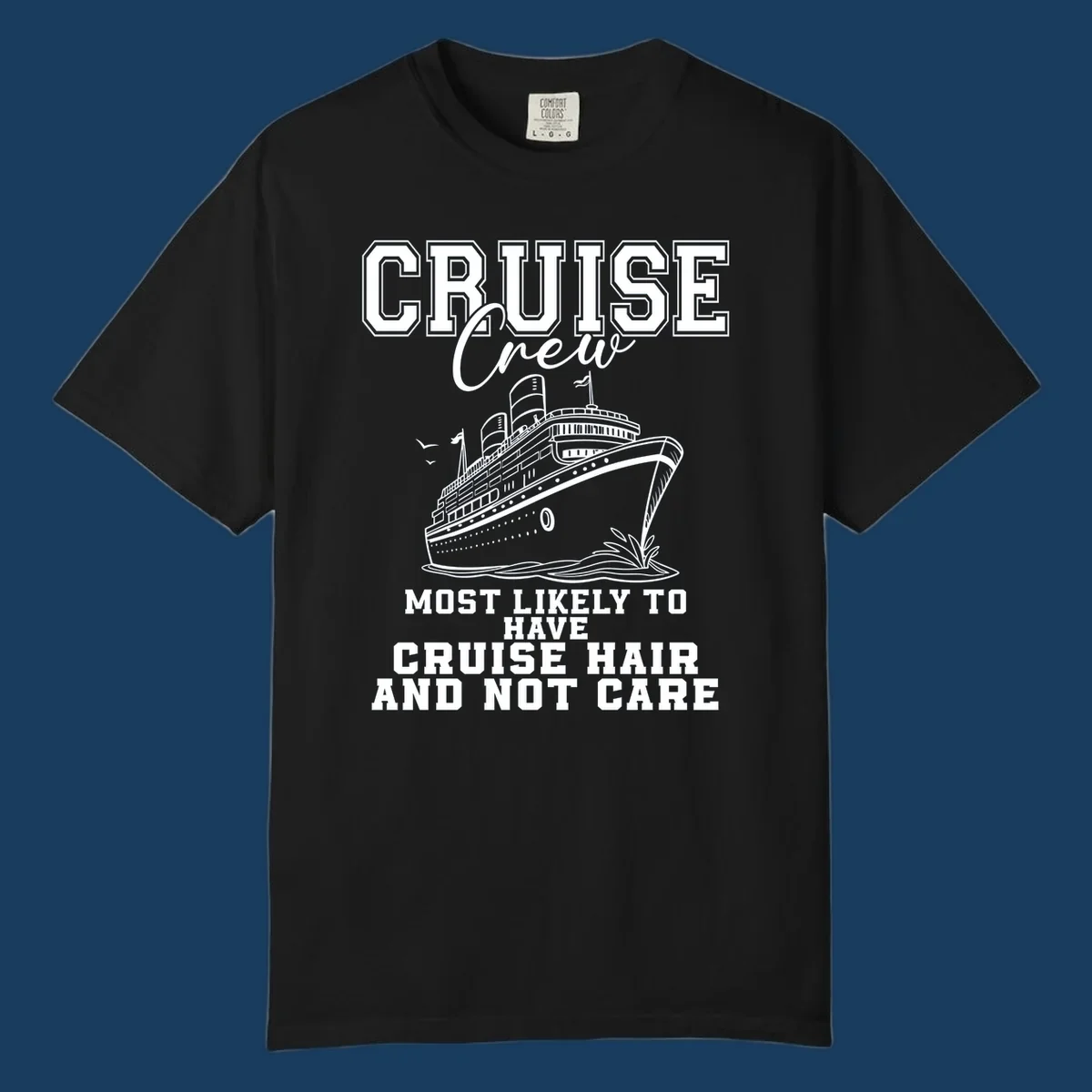 Cruise crew with cruise hair and not care text, featuring a ship illustration.
