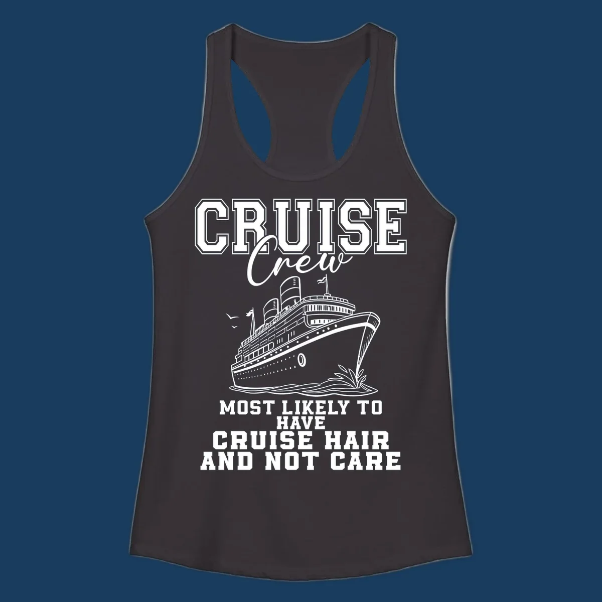 Cruise crew with cruise hair and not care text, featuring a ship illustration.