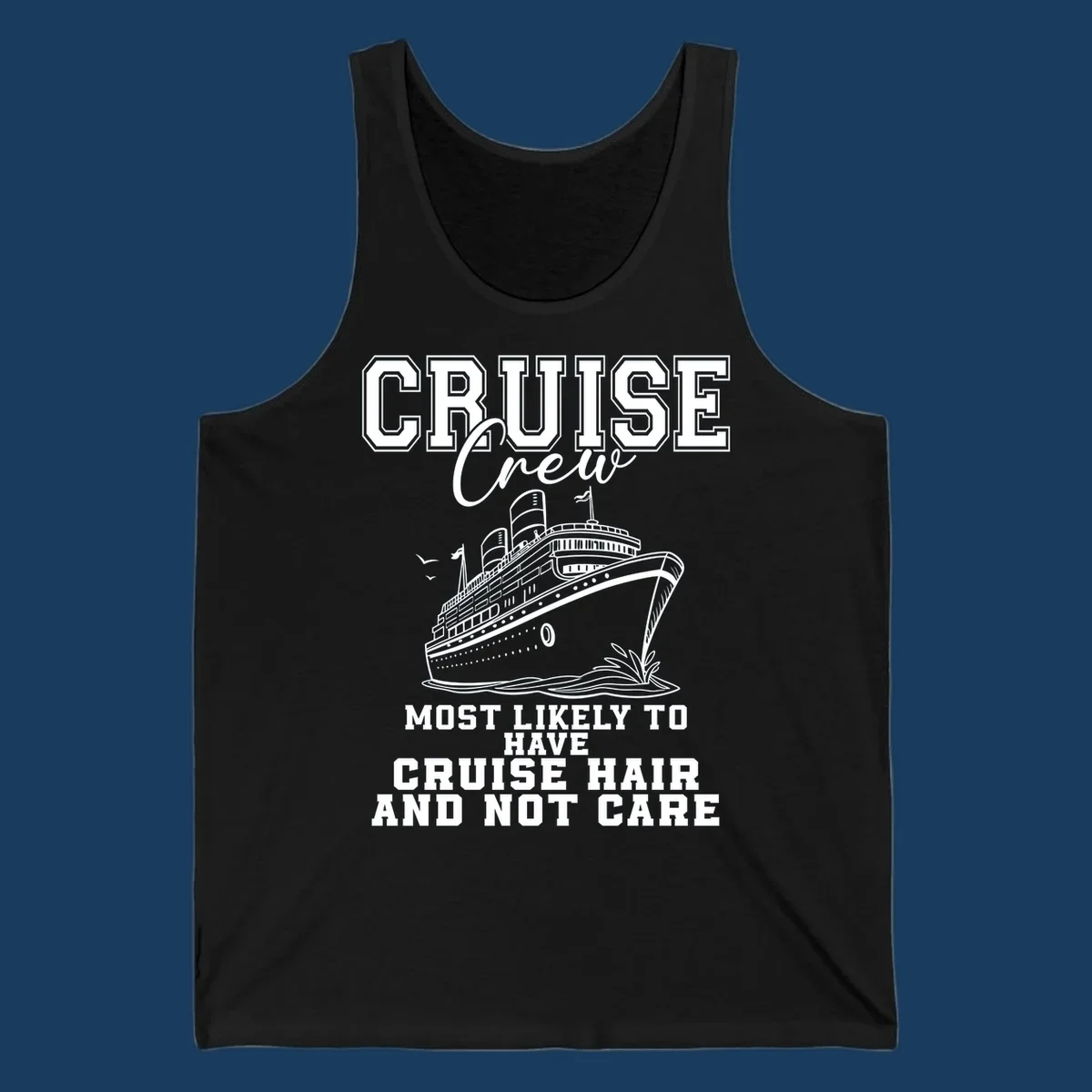 Cruise crew with cruise hair and not care text, featuring a ship illustration.