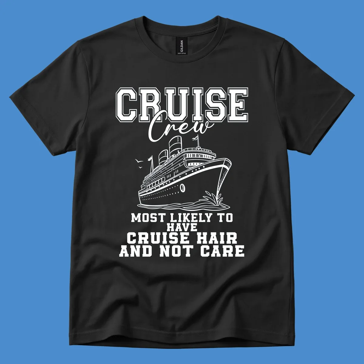 Cruise crew with cruise hair and not care text, featuring a ship illustration.