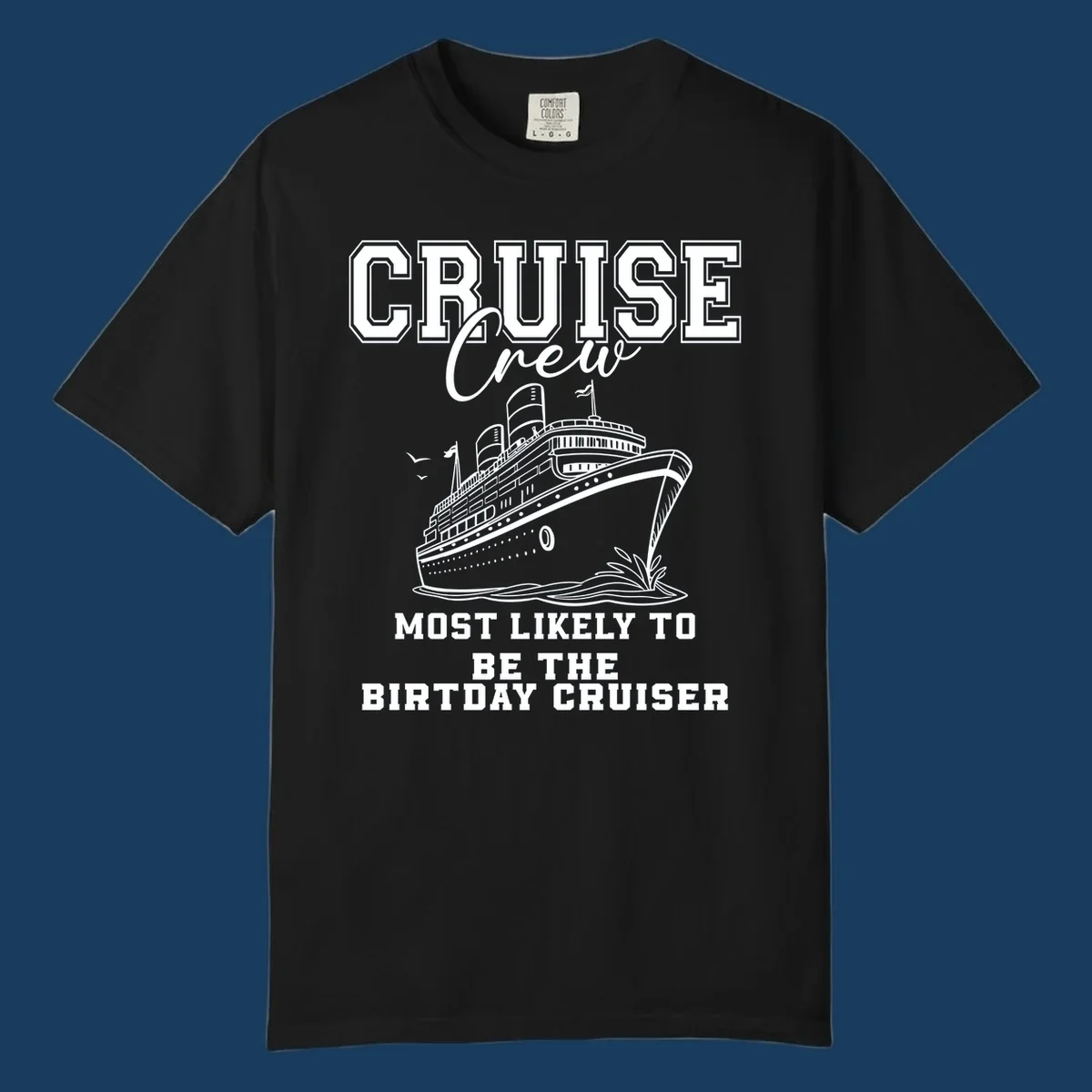 Cruise crew birthday cruiser text and illustration. Funny cruise vacation shirt.